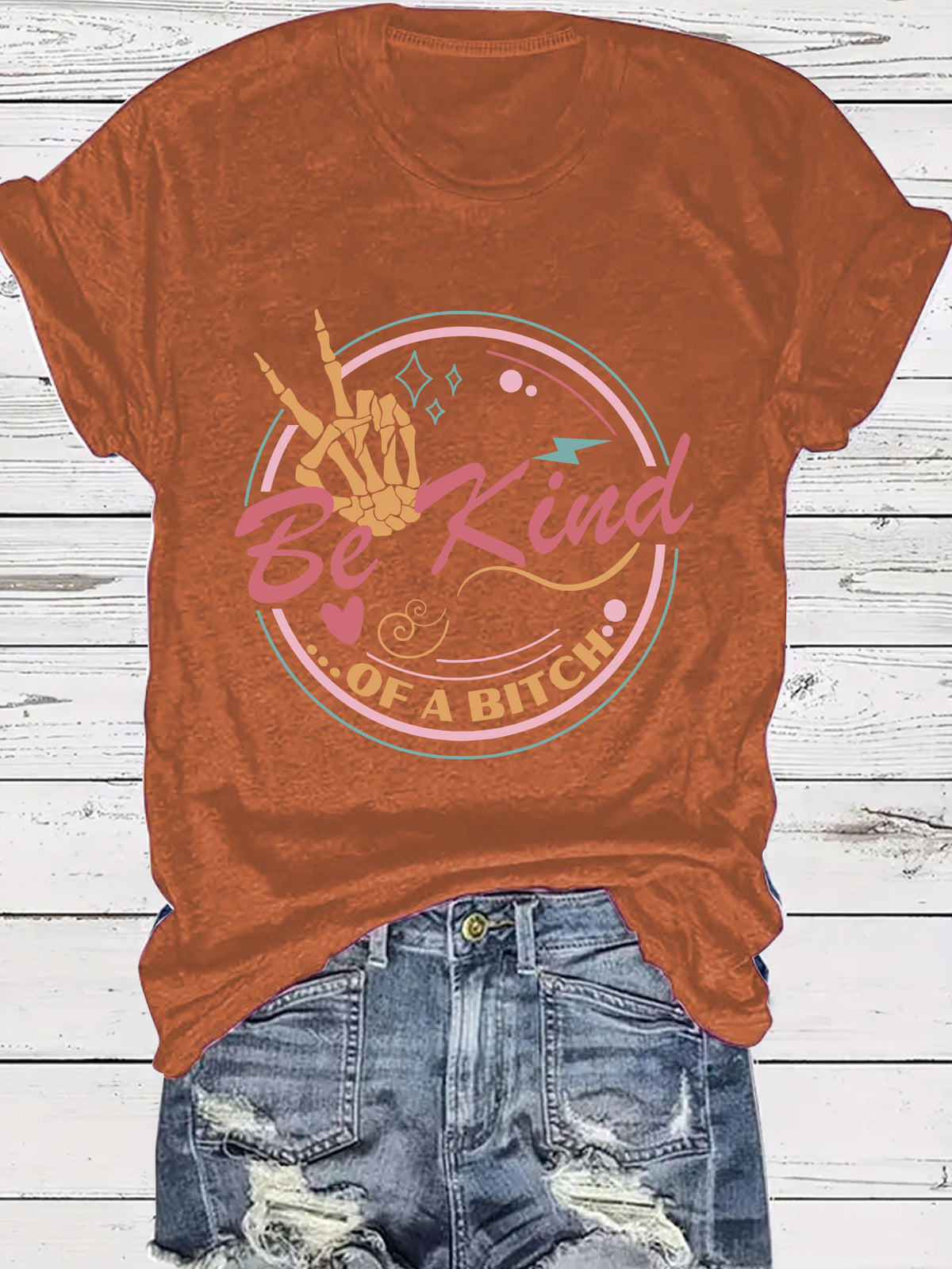 Be Kind…Of A Bitch T-Shirt