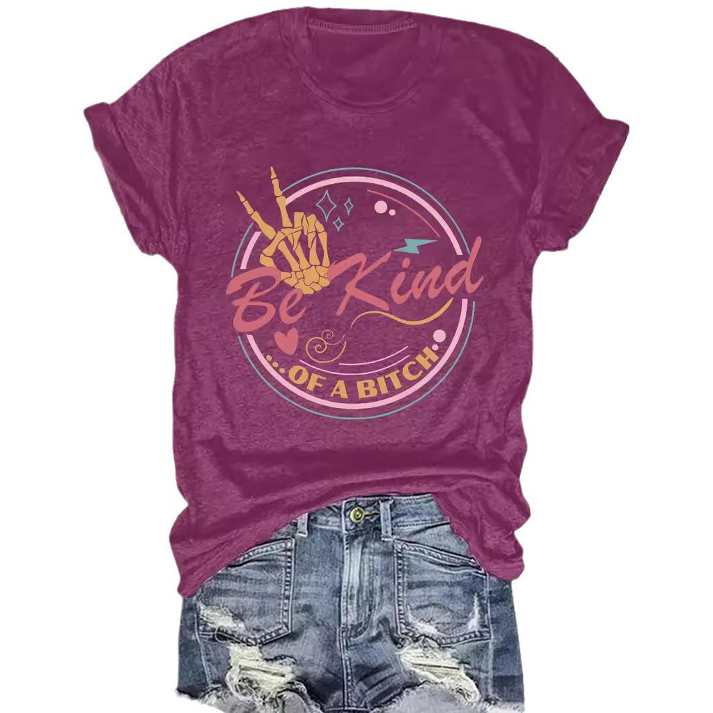 Be Kind…Of A Bitch T-Shirt